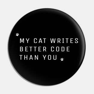 My cat writes better code than you Pin