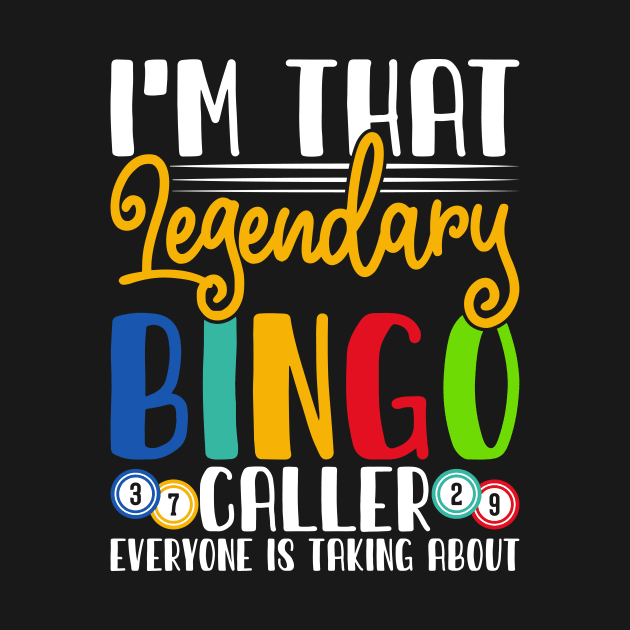 I'm That Legendary Bingo Caller T shirt For Women by Xamgi