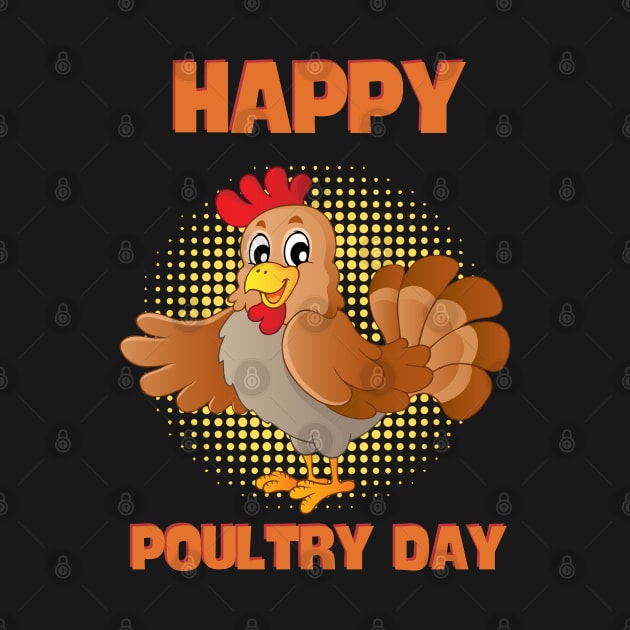 Happy Poultry Day-Funny Chicken by Magnificent Butterfly