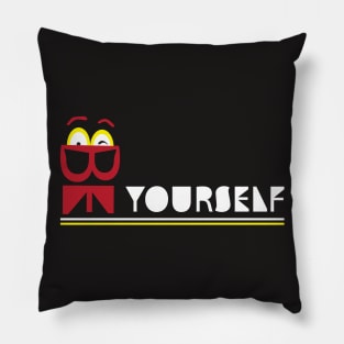 Be Yourself Pillow