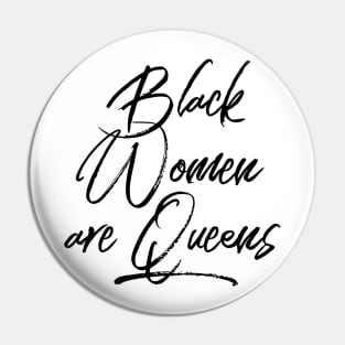 Black Women Are Queens | African American | Black Lives Pin