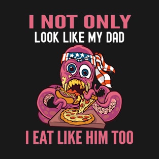 Look Like Dad - Eat Like Dad Family Resemblance T-Shirt