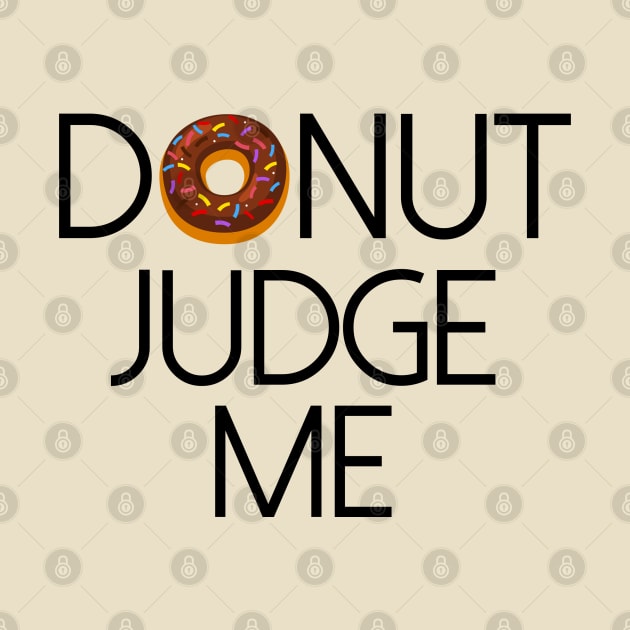 Donut Judge Me by SuperrSunday