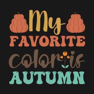 My favorite color is autumn novelty fall design T-Shirt