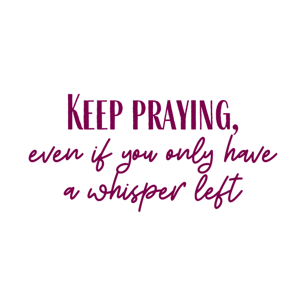 Keep Praying by ryanmcintire1232