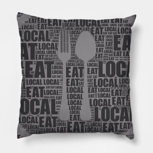 EAT LOCAL Pillow