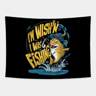 I'm wish'n I was fishing funny Saying Tapestry