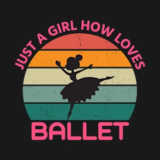 just a girl who loves ballet T-Shirt