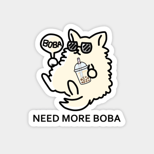 The Cat Boss Needs More Boba! Magnet