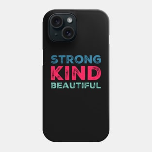 strong kind beautiful Phone Case