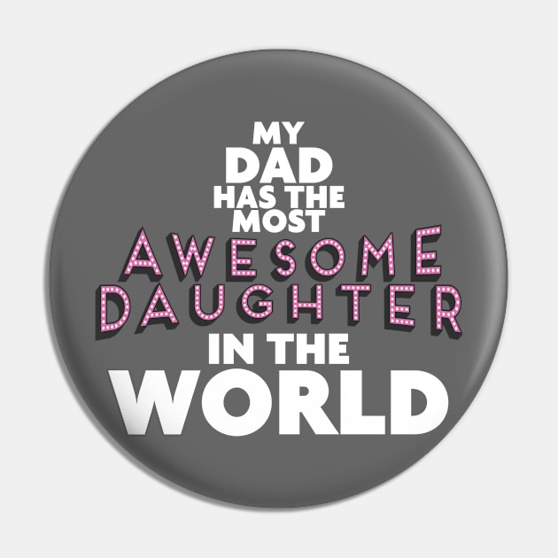 Dad Has The Most Awesome Daughter Pin by veerkun