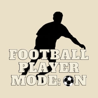 Football player mode T-Shirt