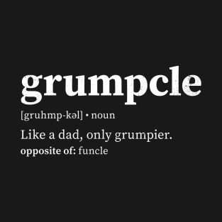 Grumpcle Grumpy Uncle T-Shirt