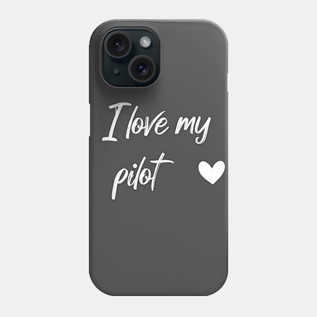 I Love my pilot Phone Case by BuzzStore