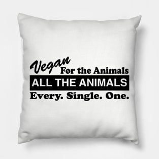 Vegan For The Animals Pillow