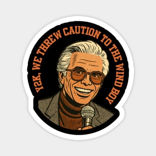 Y2K Caution To The Wind Boy Funny Baby Billy Freeman Righteous Gemstones Magnet