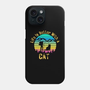 life is better with a cat Phone Case