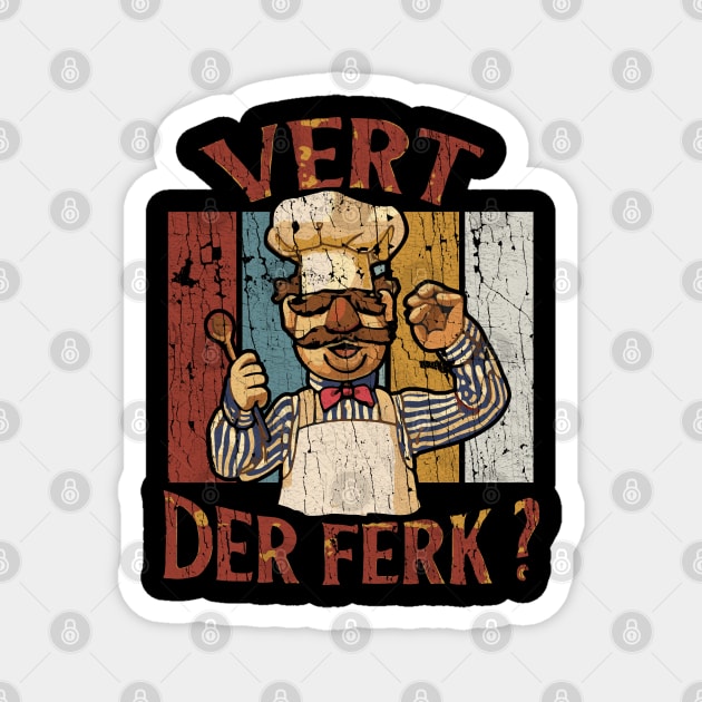 CHEFF VERT DER FERK VINTAGE Magnet by loveislive8