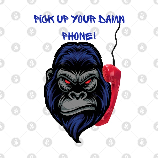 pick up your damn phone by TrendsCollection