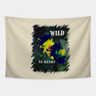 Wild at heart quote ,wolves in the forest , a nature design Tapestry