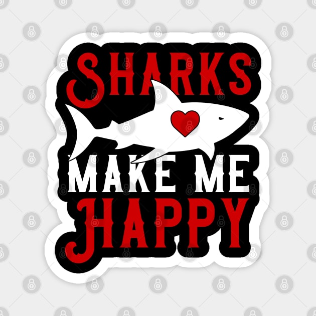 Sharks Make Me Happy, You Not So Much Magnet by Atelier Djeka