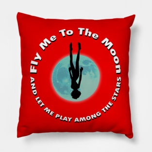 ...And let me be among the Stars! Pillow