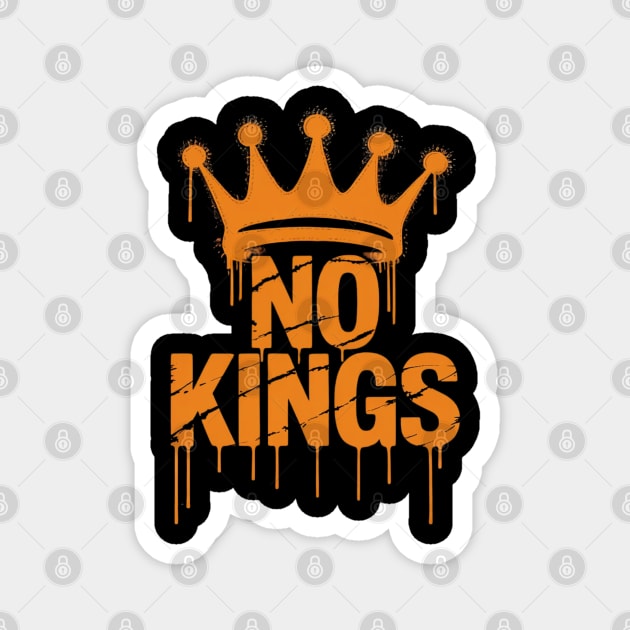 No-kings-in-america Magnet by Creatifly Graphic Tees