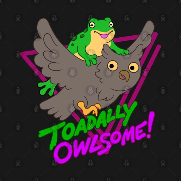 Toadally Owlsome! by dreambeast.co