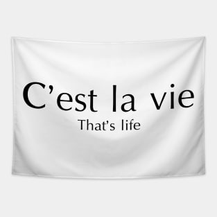 C'EST LA VIIE (THAT'S LIFE) Tapestry