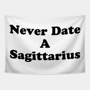 Never Date A Sag Tapestry