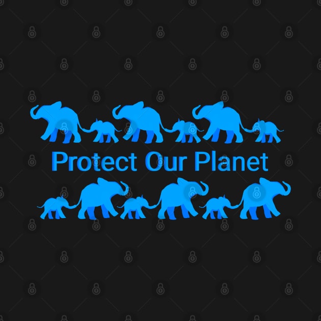 Elephants: Protect Our Planet by imsnos