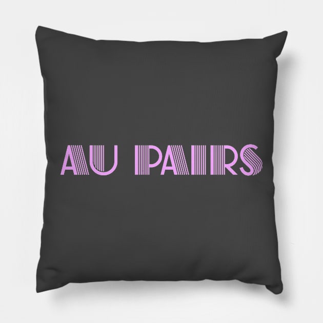 Au Pairs Pillow by goatboyjr