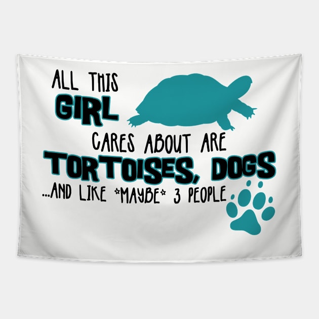 All this GIRL cares about are TORTOISES, DOGS Tapestry by The Lemon Stationery & Gift Co