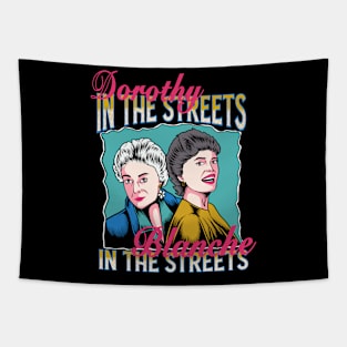 Dorothy In The Streets Blanche In The Sheets Tapestry