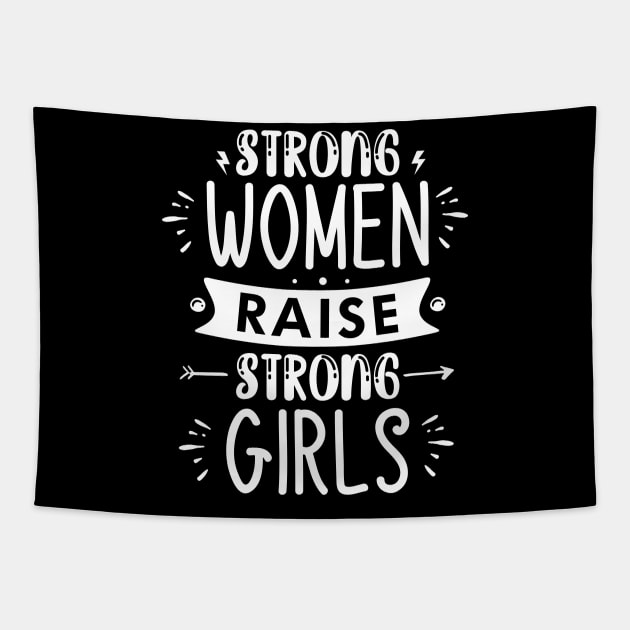 strong women raise strong girls Tapestry by lumenoire