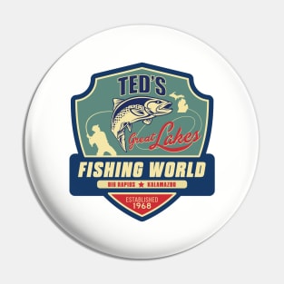 Ted's Fishing World! Pin
