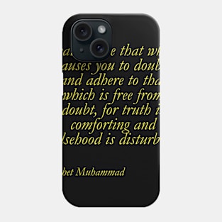 Truth and honesty Phone Case