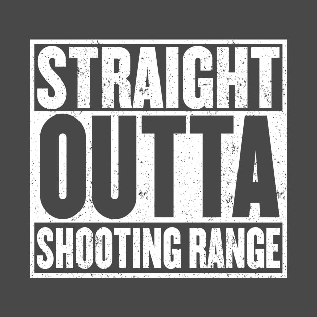 Straight Outta Shooting Range t-shirt by mangobanana