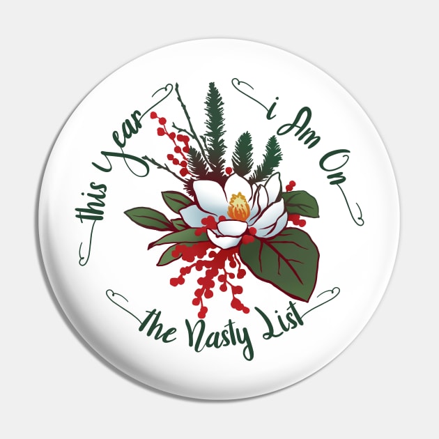 This Year I Am On The Nasty List Pin by FabulouslyFeminist