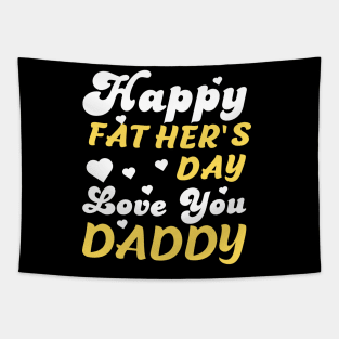 Happy Father's Day Daddy Shirt gift for Dad and Kids and girl and boy Tapestry
