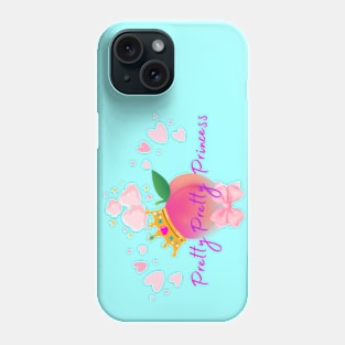 Pretty Pretty Princess Phone Case