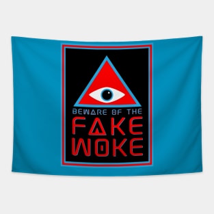 BEWARE OF THE FAKE WOKE Tapestry