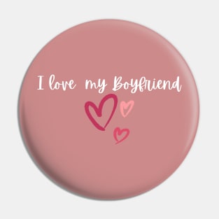 I love my boyfriend Pin