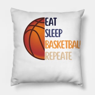 Eat sleep basketball repeat Pillow