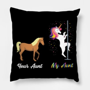 Your Aunt My Aunt Funny Unicorn Horse- Pillow