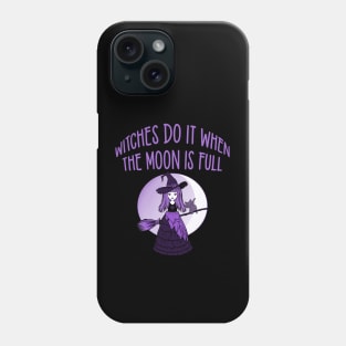 Purple Witches Do it when the Moon is Full Cheeky Witch® Phone Case