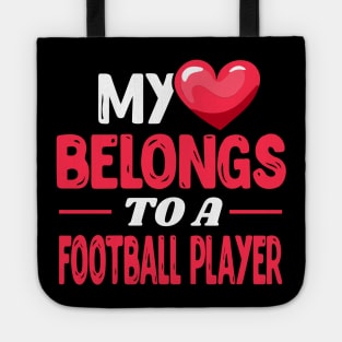 My heart belongs to a Football Player Tote