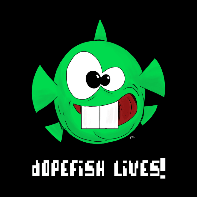 TSHIRT - Dopefish lives by Eyz