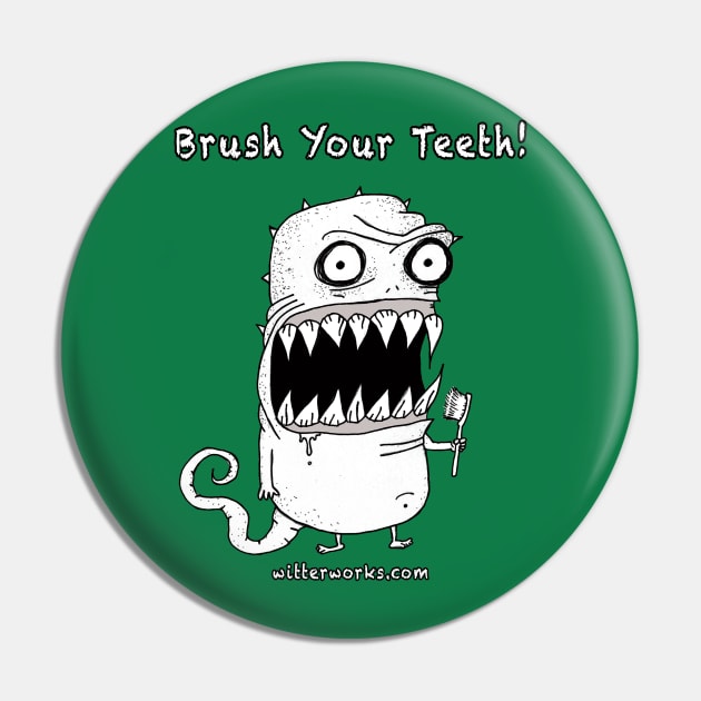 Brush Your Teeth!  Funny dentist monster! Pin by witterworks