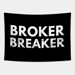 The Broker Breaker Tapestry